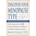 Discover Your Menopause Type: The Exciting New Program That Identifies the 12 Unique Menopause Types & the Best Choices for You - Paperback